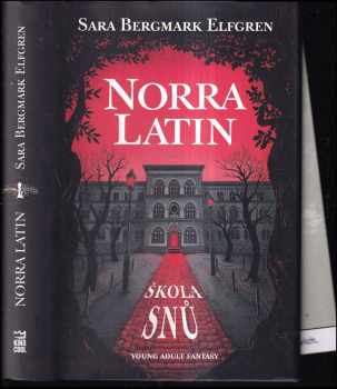Norra Latin : Škola snů - Sara Bergmark Elfgren (2019, King Cool) - ID: 398468