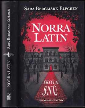 Norra Latin : Škola snů - Sara Bergmark Elfgren (2019, King Cool) - ID: 510554