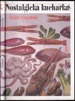 Dušan Karpatský: Nostalgická kuchařka