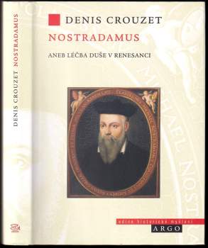 Nostradamus, aneb, Léčba duše v renesanci