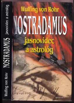 Nostradamus - jasnovidec a astrológ