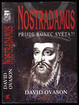 David Ovason: Nostradamus : přijde konec světa?!