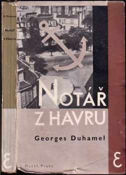 Georges Duhamel: Notář z Havru