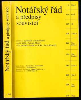 Antonín Mokrý: Notářský řád a předpisy souvisící