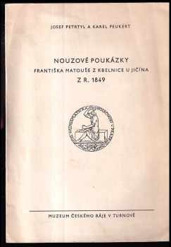 Nouzové poukázky Františka Matouše z Kbelnice u Jičína z r. 1849