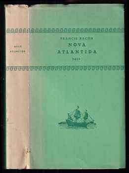 Nová Atlantida : 1623 = [Nova Atlantis] - Francis Bacon (1938, F.J. Müller) - ID: 709553