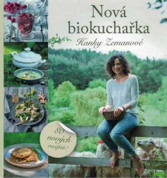 Nová biokuchařka Hanky Zemanové