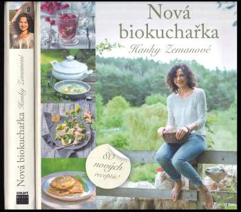 Hana Zemanová: Nová biokuchařka Hanky Zemanové