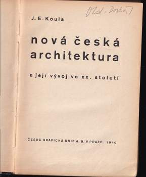 Jan E Koula: Nová česká architektura a její vývoj ve XX. století