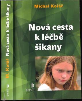 Michal Kolář: Nová cesta k léčbě šikany