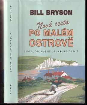 Bill Bryson: Nová cesta po malém ostrově