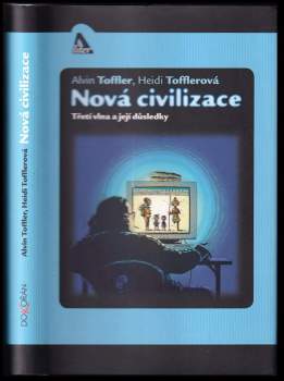 Alvin Toffler: Nová civilizace
