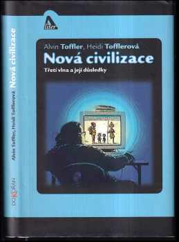 Alvin Toffler: Nová civilizace : třetí vlna a její důsledky