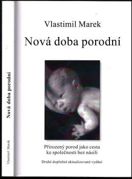 Vlastimil Marek: Nová doba porodní