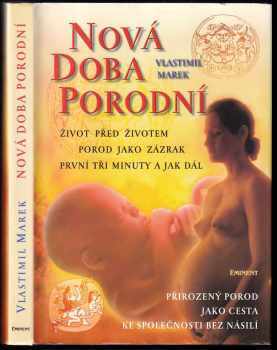 Vlastimil Marek: Nová doba porodní