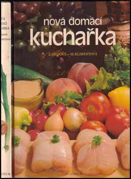 Nová domácí kuchařka - Joza Břízová, Maryna Klimentová (1981, Avicenum) - ID: 439560