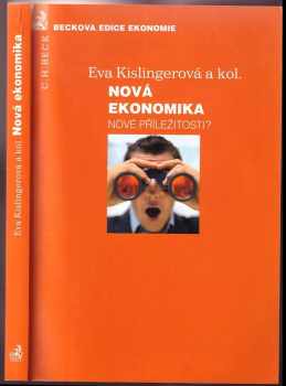 Eva Kislingerová: Nová ekonomika : nové příležitosti