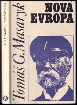 Tomáš Garrigue Masaryk: Nová Evropa