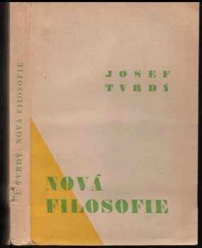 Josef Tvrdý: Nová filosofie