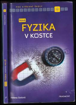 Helena Sixtová: Nová fyzika v kostce pro SŠ