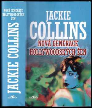 Jackie Collins: Nová generace hollywoodských žen