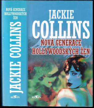 Nová generace hollywoodských žen - Jackie Collins (2001, Alpress) - ID: 812533