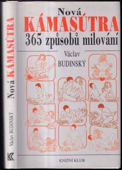 Václav Budínský: Nová Kámasútra, aneb, 365 způsobů milování