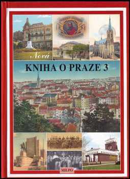 Nová kniha o Praze 3 (1998, MILPO) - ID: 438427