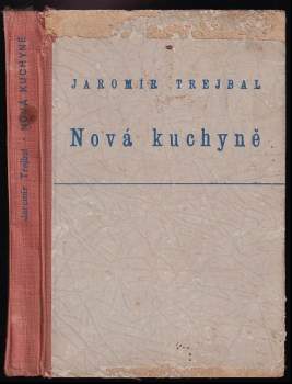 Jaromír Trejbal: Nová kuchyně
