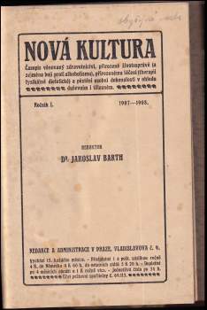 Nová kultura, kompletní ročník I. (1907 - 1908), čísla 1. - 12.