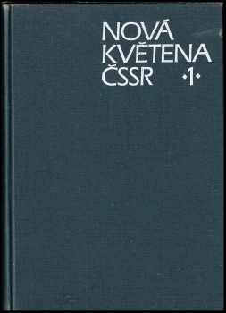 Josef Dostál: Nová květena ČSSR : Díl 1-2