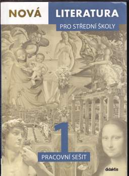 Nová literatura 1 pro střední školy : Pracovní sešit - 1