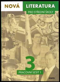 Lucie Peštuková: Nová literatura 3 pro střední školy - pracovní sešit 1