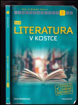 Chrástecká Jana: Nová literatura v kostce pro SŠ