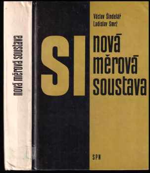 Václav Šindelář: Nová měrová soustava