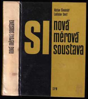 Václav Šindelář: Nová měrová soustava