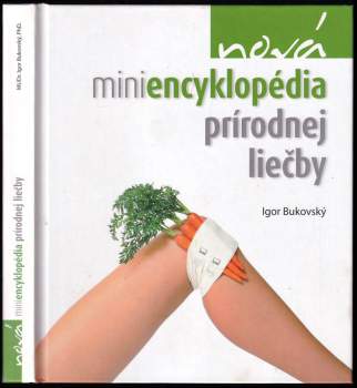 Igor Bukovský: Nová miniencyklopédia prírodnej liečby