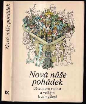 Nová nůše pohádek : Dětem pro radost a velkým k zamyšlení - Jaroslav Novák (1980, Svoboda) - ID: 719301