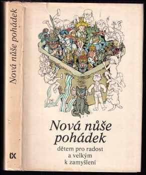 Nová nůše pohádek : Dětem pro radost a velkým k zamyšlení - Jaroslav Novák (1980, Svoboda) - ID: 67108