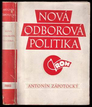 Antonín Zápotocký: Nová odborová politika