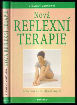 Nová reflexní terapie : zcela nový druh reflexní masáže pro zdraví a dobrou kondici