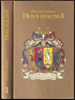 Nová šľachta: Papalášstvo od Mečiara po Matoviča