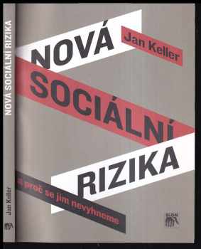 Jan Keller: Nová sociální rizika a proč se jim nevyhneme