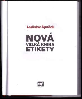 Ladislav Špaček: Nová velká kniha etikety