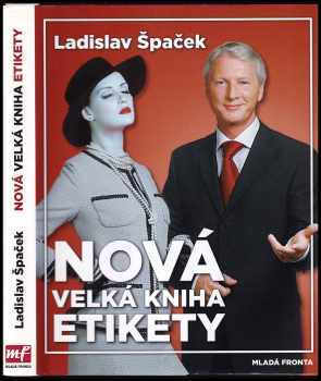 Ladislav Špaček: Nová velká kniha etikety