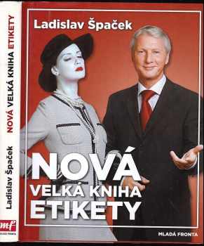 Ladislav Špaček: Nová velká kniha etikety