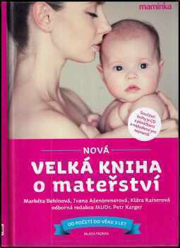 Markéta Behinová: Nová velká kniha o mateřství