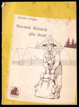 Jaroslav Foglar: Nováček Bubáček píše deník