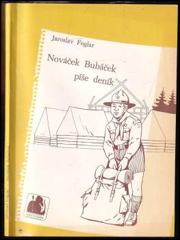 Jaroslav Foglar: Nováček Bubáček píše deník