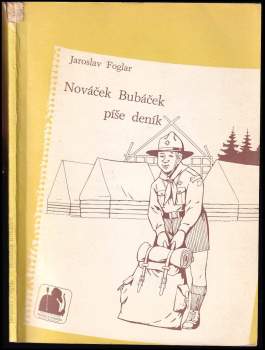 Jaroslav Foglar: Nováček Bubáček píše deník